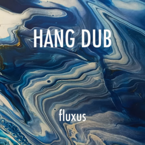 HANG DUB - Flexus - Cover